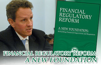 Financial Regulatory Reform: A New Foundation